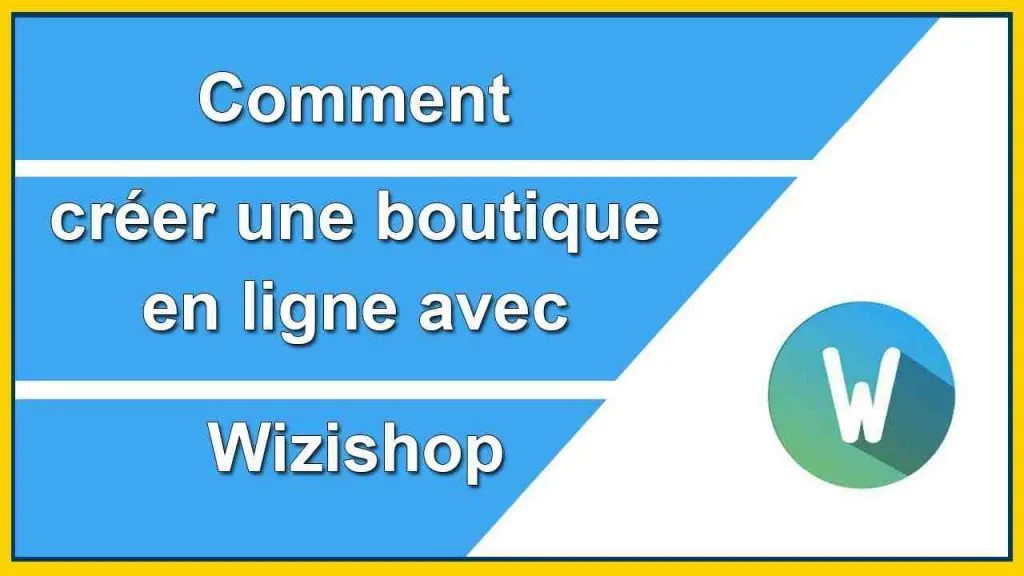 Comment fonctionne WiziShop ? [year]